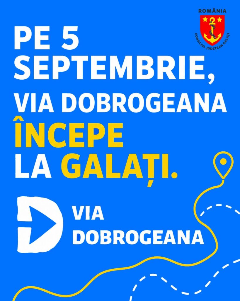 Via Dobrogeana începe la Galați pe 5 septembrie cu program complet