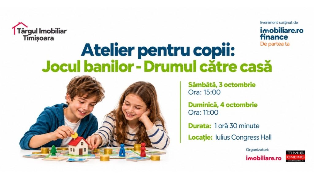Imobiliare.ro Finance organizează, la Timișoara, a treia ediție a atelierului de educație financiară pentru copii „Jocul banilor – Drumul către casă”