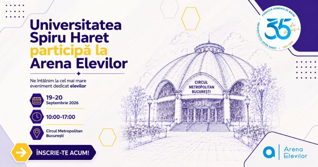 Universitatea Spiru Haret vine și la Arena Elevilor!